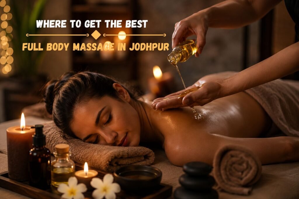 Best full body massage in Jodhpur with premium oil therapy at Magnet Day Spa